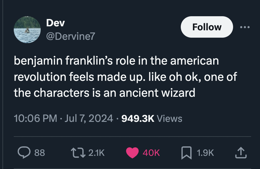 screenshot - Dev benjamin franklin's role in the american revolution feels made up. oh ok, one of the characters is an ancient wizard Views > 88 t 40K